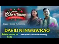 Lagu DAVIDNI NWGWRAO || NEW BODO CHRISTMAS DJ SONG || BOIBW MWSAKAODW