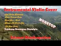 Download Lagu INSTRUMENTAL VIOLIN NONSTOP HITS TEMBANG KENANGAN VERSI MUSIK POP KEYBOARD ORGAN TUNGGAL