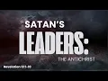 Download Lagu SATAN'S LEADERS: THE ANTICHRIST - Revelation 13:1-10 - Justin Erickson