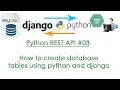 Python REST API How to create database tables using python and django
