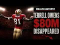 How Terrell Owens Lost an 80 Million Fortune