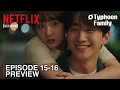 Typhoon Family | Episode 15-16 Preview \u0026 Spoilers | Lee Joon Ho | Kim Min Ha [INDO/ENG SUB]