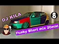 Download Lagu Dj KILA SHORT FUNKY mix 08