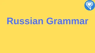 My Next Challenge: Conquering Russian Grammar