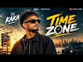 Time Zone (Official Video) | Kaka Ji | New Punjabi Song 2026 second version 🕊️