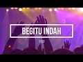 Lagu Padi - Begitu Indah [Lyric + Cover by RADJA Band]