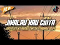 Download Lagu DJ JIKALAU KAU CINTA JDM PLAT KT BREAKBEAT REMIX TERBARU 2024 [IRGY A.N BOOTLEG REMIX]