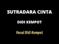 Lagu SUTRADARA CINTA DIDI KEMPOT cover lirik