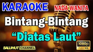 Bintang Bintang Diatas Laut Doel Sumbang - Karaoke Nada Wanita Key As