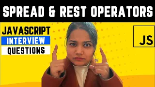 JavaScript Interview Question Spread vs Rest Operators Explained in less than 6 min ES6