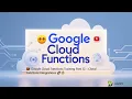 Google Cloud Functions Training Part 12 - Cloud Functions Integrations