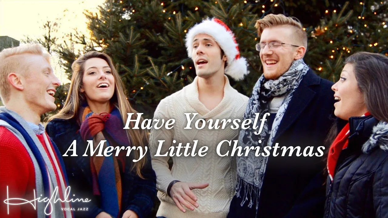 Have Yourself a Merry Little Christmas - Highline Have Yourself a Merry Little Christmas - Highline
