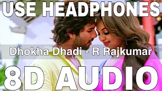 Download Dhokha Dhadi (8D Audio) || R Rajkumar || Arijit Singh, Palak Muchhal || Shahid Kapoor,Sonakshi Sinha MP3