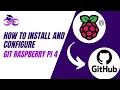 How to Install and Configure Git GitHub on Raspberry pi 4 Pi 3 2023