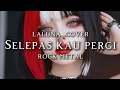 Download Lagu 🎵La Luna_Selepas kau pergi_(version rock metal cover) 