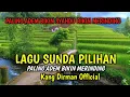 Lagu LAGU POP SUNDA LAWAS PILIHAN, FULL ALBUM,SUARA JERNIH,  PALING ADEM BIKIN SYAHDU BIKIN MERINDING