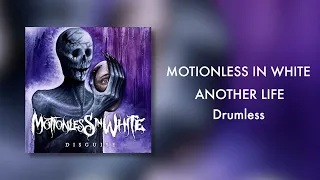 Drumless Motionless In White Another Life 