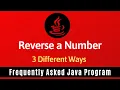 Frequently Asked Java Program 02 Reverse A Number 3 Ways of Reverse a Number