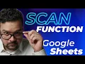 How to use SCAN on Google Sheets - Quick Tutorial