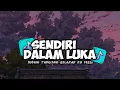 Download Lagu Dj Sendiri Dalam Luka || Dj Sudahi Tangismu Relakan Ku Pergi Koplo Viral Tiktok