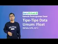 GuruVirtual Episode Pemrograman Dasar - Tipe Data Float