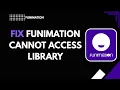 How to Fix Funimation Cannot Access Library Library Not Loading 2026
