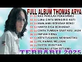 Download Lagu KUMPULAN DJ SLOW FULL BASS TERBARU 2025 🎵 FULL ALBUM THOMAS ARYA 🎵 KAU PERULAH PERASANKU 🎵 TERBARU