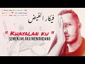 Download Lagu Khayalan Ku ( Semenjak Aku Memandang ) - Vicar Alfayeth || 2022