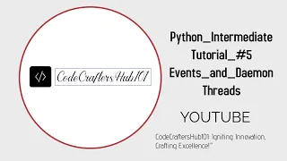 Python Intermediate Tutorial Events and Daemon Threads