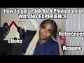 How To Get A Phlebotomist Job With NO EXPERIENCE