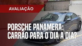 Porsche Panamera: sedã mais rápido do Brasil manda bem no dia a dia?