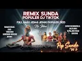 Lagu REMIX SUNDA DJ TIKTOK 2025 💃 Full Bass Terbaru No Iklan – POP SUNDA VOL. 5