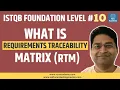 ISTQB Foundation Level - Requirements Traceability Matrix in Testing