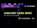 Download Lagu JANUARI YANG BIRU - Andi Meriem Mattalatta | Nada PRIA | Top karaoke HD Avimusik