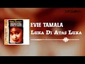Evie Tamala - Luka Diatas Luka