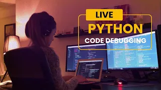Live Python Debugging Session Watch Me Fix Code LIVE Evil Hacks