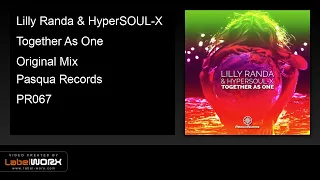 lilly randa u0026 hypersoul x together as one original mix 