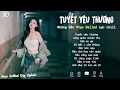 Download Lagu Nhạc Trẻ Ballad Hot Nhất 2025 | Top 15 Ca Khúc Về Nỗi Đau Tình Yêu Hot Trend | Tuyết Yêu Thương