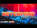 Lagu COLORS - NEVERMIND MASAMIX [ DJ JHARID X DJ PATRICK X DJ KENT JAMES ]