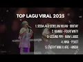 Lagu TOP LAGU VIRAL 2025 | Sedia aku sebelum hujan - Nina - Mangu - Lesung pipi - Everything u are