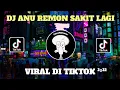 Download Lagu DJ ANU REMON SAKIT LAGI YANG LAGI VIRAL 2022