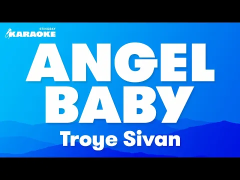 Download MP3 Troye Sivan - Angel Baby (Karaoke Version)