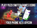 Using your PHONE as a JOYCON to play YUZU SWITCH GAMES w motion input