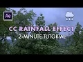 CC Rainfall Effect in Adobe After Effects Quick 2-Minute Tutorial