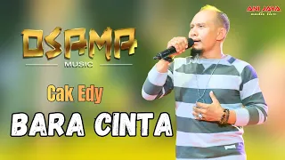 bara cinta edy mc osama musik anijaya audio airin digimedia