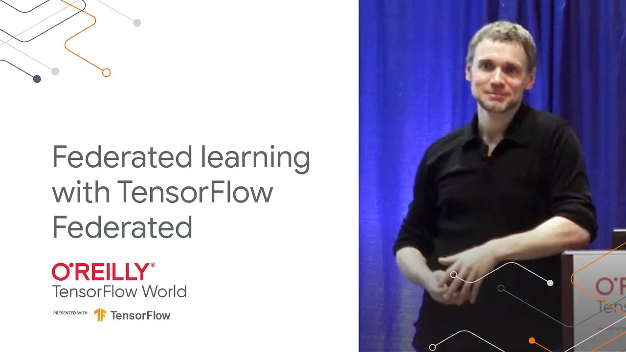 Federated learning with TensorFlow Federated (TF World '19)