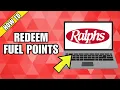 How To Redeem Ralphs Fuel Points