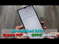 New Method 2022 Bypass Google Account FRP Any OPPO Devices