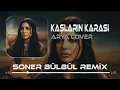 Lagu Kaşların Karası (Ahu Figan Dilber) – Soner Bülbül Remix | Arya Vocal Tiktok