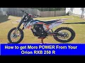 How To Get More Power For Your ORION RXB 250 R